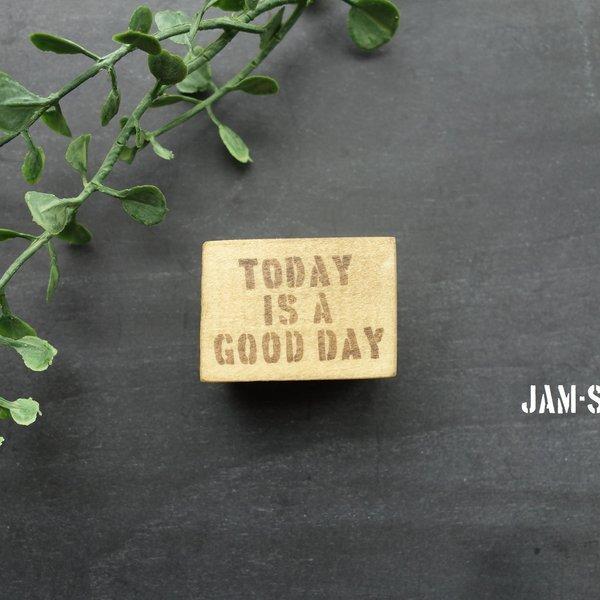 "TODAY IS A GOOD DAY"はんこ