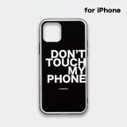 作品DON'T TOUCH MY PHONE フルカバー強化ガラスケース [iPhoneケース] モノトーン/メンズ★iPhone13Pro/iPhone12Pro/iPhone8他