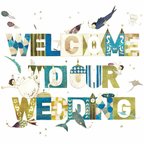 作品ウェルカムボード “WELCOME TO OUR WEDDING”