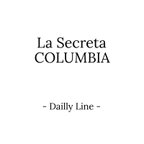 作品【Daily line】La Secreta-COLUMBIA