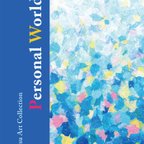 作品画集「Parsonal World」　半紙コラージュ　作品まとめ　作品集　抽象画　絵画　カラフル