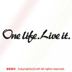 作品One life.Live it./ステッカー（15cm/ブラック、黒）耐候素材