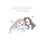 作品ZINE『LIFE STYLE FOR GIRLS』