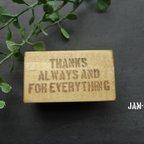 作品"THANKS ALWAYS AND FOR EVERYTHING"はんこ