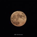 作品On the moon / photo poster