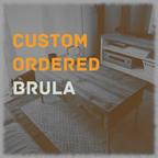 作品Custom Ordered BRULA