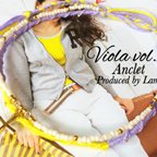 作品Viola vol.2 ”Anclet”