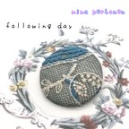 作品ミナペルホネン following day サークルブローチ