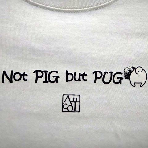 半袖Tシャツ(白・グレー)S～XL：Not PIG but PUG