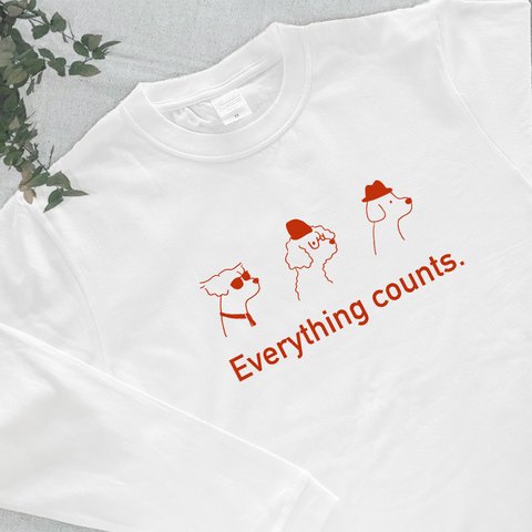 【厚手ロングスリーブT】Everything counts.