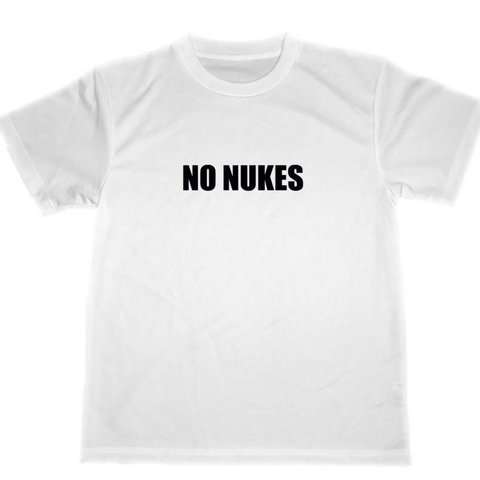 NO NUKES　ドライ　Tシャツ　反核　反戦　グッズ　戦争反対　NO　WAR　反核兵器