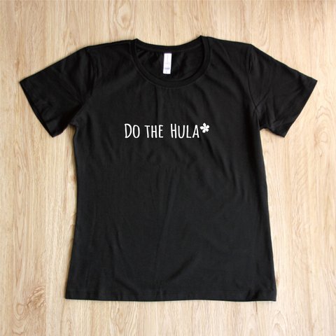 【送料無料】再販♡オリジナル＊フラ（フラダンス）Tシャツ＊Do the hula