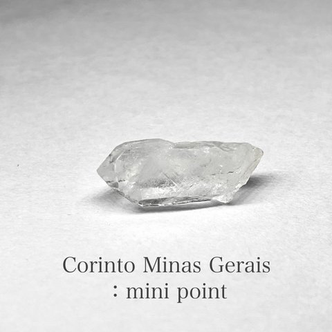 Corinto Minas Gerais crystal XS size：mini point / ミナスジェライス州コリント産水晶 XSサイズ ：ミニポイント A