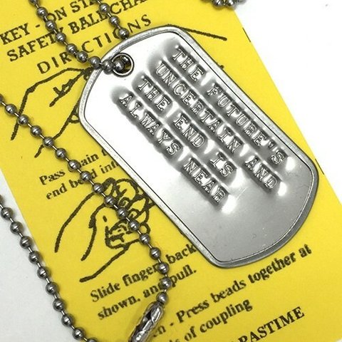 名言 DOGTAG 未来のことはわからない.でも終わりはいつでもすぐそこにある DP-037 USA 新品