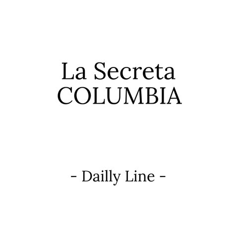 【Daily line】La Secreta-COLUMBIA