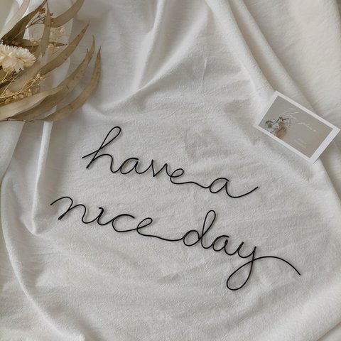 【即日発送可♡】have a nice day／ワイヤーアート、ワイヤーレタリング