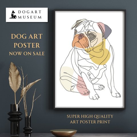 【犬と線 - パグ犬 No.1】モダンアートポスター ラインアート 犬の絵 犬の絵画 犬のイラスト