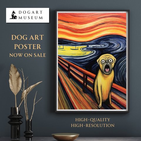 【The Scream Dog - パグ犬 No.2】ムンク 叫び アートポスター 犬の絵 犬の絵画 犬のイラスト
