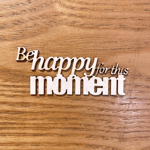 Be happy for this momentチップボードミニ(3つ入り)