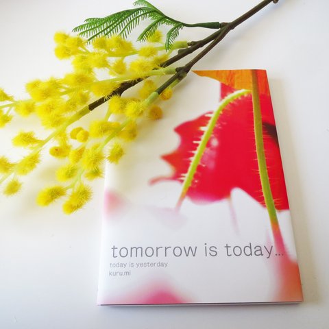 写真詩集＿tomorrow is today...＿