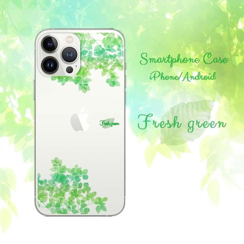 Fresh green 新緑がケースを彩る クリアケース iPhone Android