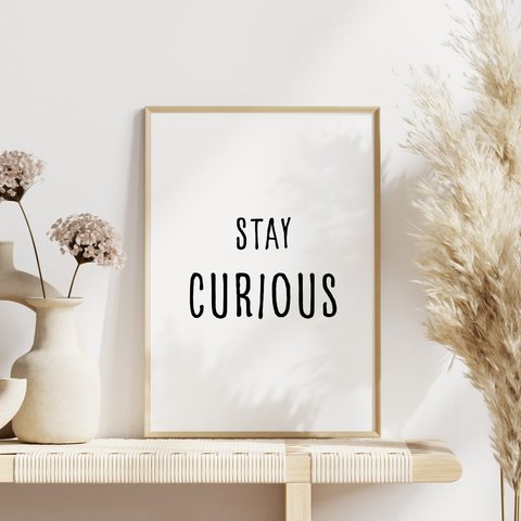 デジタルダウンロード ＊インテリアポスター ”STAY CURIOUS” シンプル