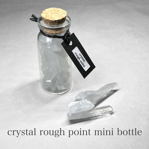 crystal rough point mini bottle：pebble stone / 水晶ラフポイントミニボトル A ( ミニクラスター付き )