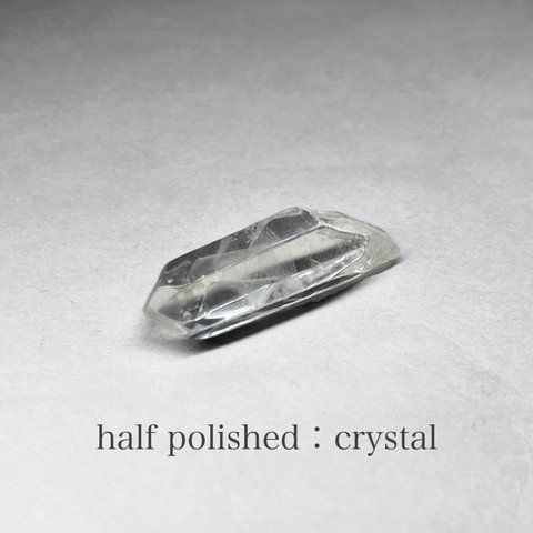 half polished crystal：double phantom / ハーフポリッシュ水晶 I：ダブルファントム