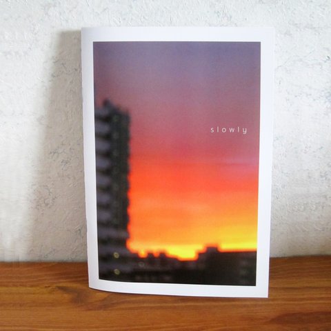 ZINE「slowly」