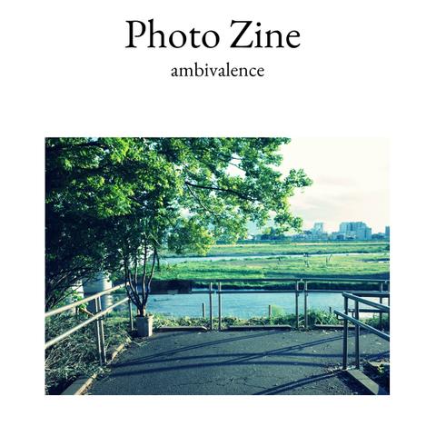 Photo Zine「ambivalence」