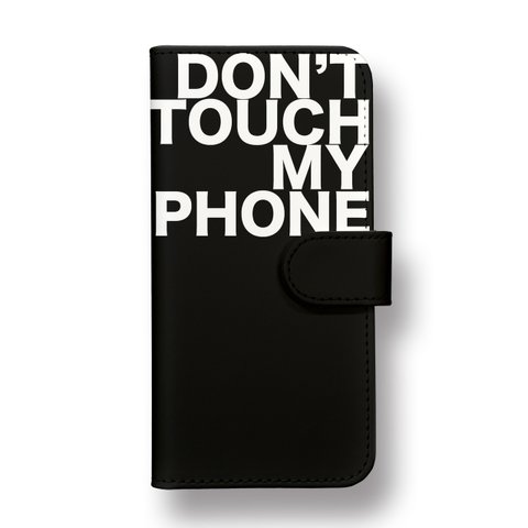 DON'T TOUCH MY PHONE 手帳型iPhoneケース/スマホケース モノトーン/メンズ★iPhone13Pro/iPhone12Pro/iPhone8/Android他