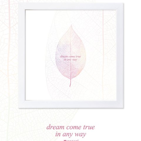 ポスター「dream come true in any way」葉脈物語　フレーム付き 1L