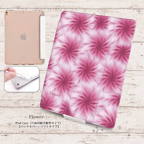 【Flower】手帳型iPadケース【バックカバー：ソフトタイプ】◆Apple Pencil収納ポケット付き（片面印刷/カメラ穴あり/はめ込みタイプ）オートスリープ対応