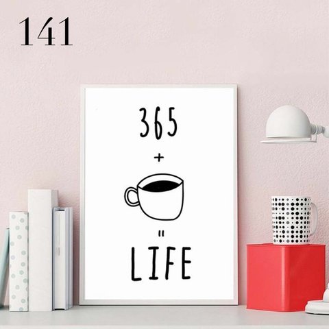No.141/365＋コーヒー＝LIFE ⭐️北欧風 ウェルカムボード⭐︎ポスター インテリア 北欧 名言 アート 