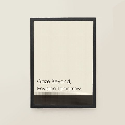 Gaze beyond. Envision tomorrow.