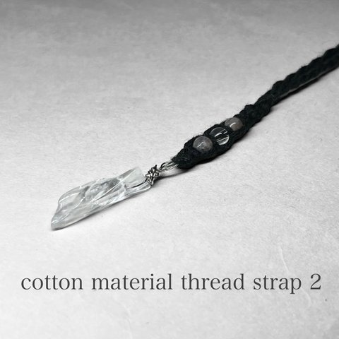 cotton material thread strap 2 / コットン糸ストラップ：水晶ハーフポリッシュミニポイント・ユーパライト・水晶