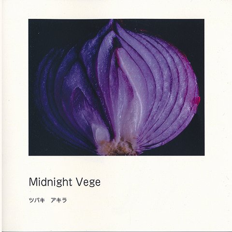 【写真集】Midnight Vege