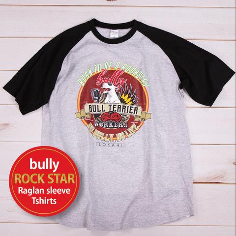 BULLTERRIER  ROCKSTAR Raglan Tシャツ ＜ラグランスリーブ＞