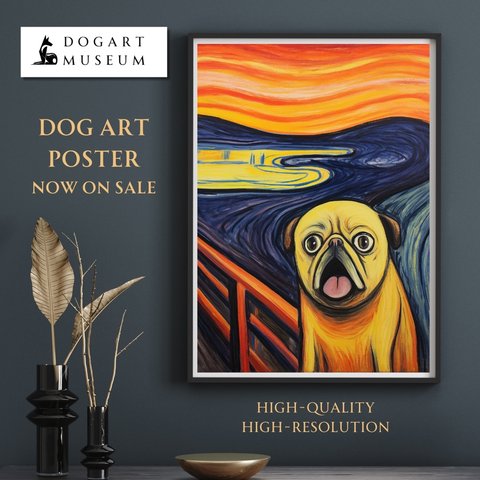 【The Scream Dog - パグ犬 No.1】ムンク 叫び アートポスター 犬の絵 犬の絵画 犬のイラスト