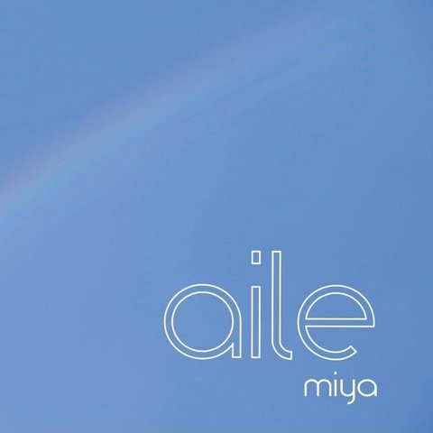 『aile』／miya