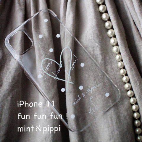 iPhone11 mint＆pippi スマホケース fun fun fun !