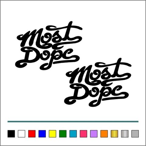 USDM JDM アメ車 旧車【 most dope 】ステッカー お得2枚セット  ステッカー ヘラフラ stance【カラー選択可】 送料無料♪