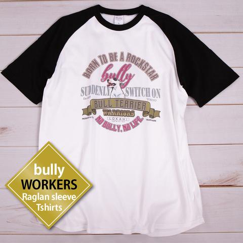 BULLTERRIER WORKERS Raglan Tシャツ＜ラグランスリーブ＞