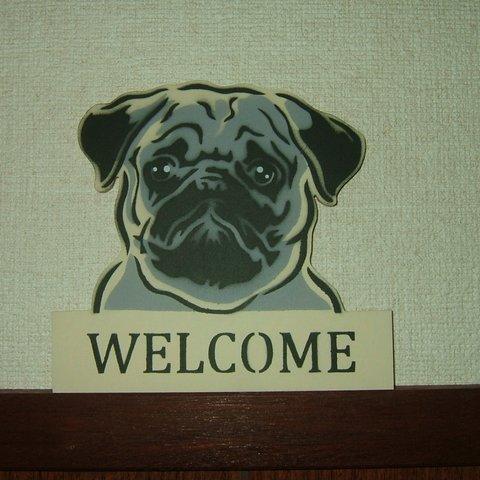 ウェルカム　パグ　ＷＥＬＣＯＭＥ　ＰＵＧ　犬　かわいい　オシャレ　ウェルカムボード