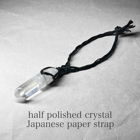 half polished crystal keychain 10・japanese paper strap / ハーフポリッシュキーホルダー 10 和紙ストラップ