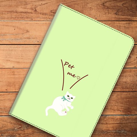 Pet me！白ねこ グリーン Apple iPad ケース タブレット iPad android　多機種対応 cat270