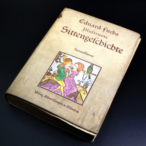 『Illustrierte Sittengeschichte』/『風俗の歴史』/ エドゥアルト・フックス / Eduard Fuchs / 古書 / 洋書