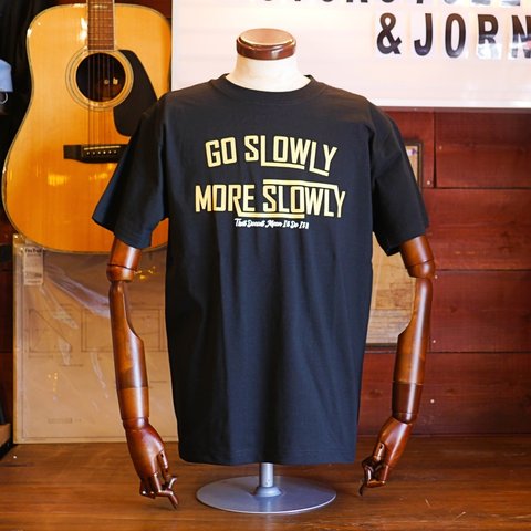 T Shirt / Go Slowly / BK