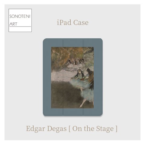 エドガー・ドガ　『On the Stage』　iPadケース　【名画　絵画　アート】【受注生産】