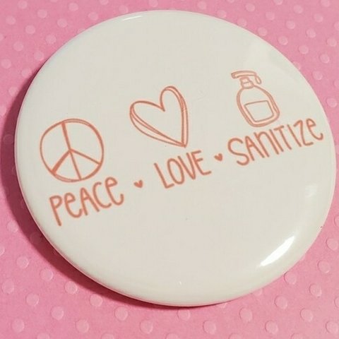 缶バッジ 57mm ☆peace , love, sanitize☆